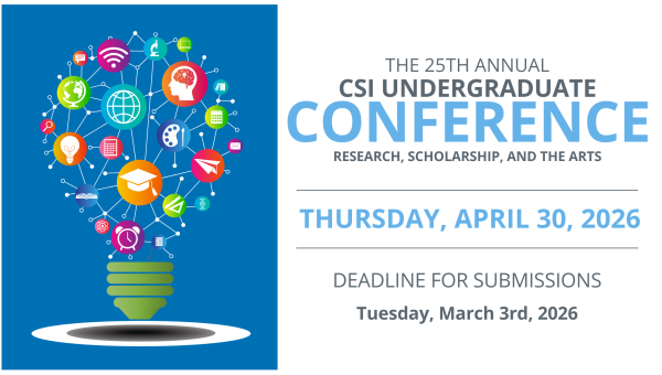 CSI UNDERGRADUATE CONFERENCE, Thursday, April 30, 2026, Deadline for Abstract Submissions - March 3rd, 2026