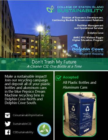 Flyer of Don't Trash My Future Bottle Drive in Partership with Dolphin Cove Student Housing. Melissa Riggio Higher Education students were essential partners in sorting the bottles that were collected from each dorm building. 