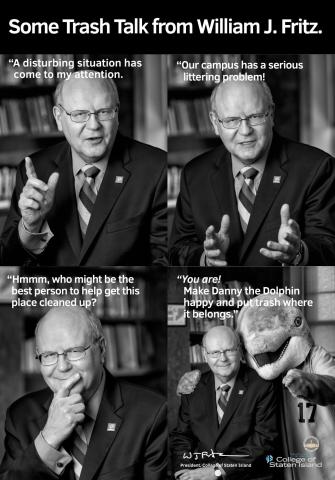 Poster of the Trash Talk littering poster campaign displaying President Fritz in 4 different picture. The campaign was in partnership with Borough President Otto's office.