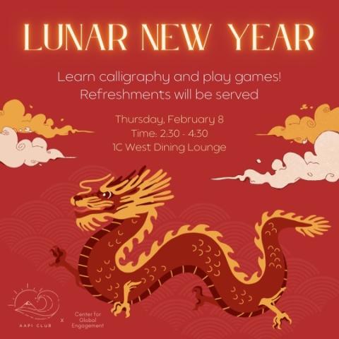 Lunar New Year Thursday February 8 2:30 - 4:30; 1C West Dining Lounge