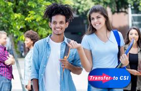 Students on campus with a "Transfer to CSI" graphic Students on campus with a "Transfer to CSI" graphic